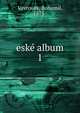 esk album. 1, Vavrouek, Bohumil, 1875- 