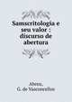 Samscritologia e seu valor : discurso de abertura, Abreu, G. de Vasconcellos 