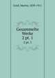 Gesammelte Werke. 2 pt. 1, Greif, Martin, 1839-1911 