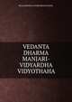 VEDANTA DHARMA MANJARI- VIDYARDHA VIDYOTHAHA., BELLAMKONDA CHAKRADHAR KUMAR. 