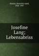 Josefine Lang; Lebensabriss, K?stlin, Heinrich Adolf, 1846-1907 