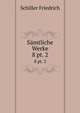 Smtliche Werke. 8 pt. 2, Schiller Friedrich 