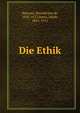 Die Ethik, Spinoza, Benedictus de, 1632-1677,Stern, Jakob, 1843-1911 