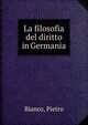 La filosofia del diritto in Germania, Bianco, Pietro 