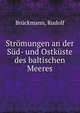 Stromungen an der Sud- und Ostkuste des baltischen Meeres, Br?ckmann, Rudolf 