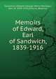 Memoirs of Edward, Earl of Sandwich, 1839-1916, Sandwich, Edward George Henry Montagu, Earl of, 1839-1916,Erskine, Beatrice 