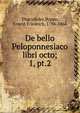 De bello Peloponnesiaco libri octo;. 1, pt.2, Thucydides 