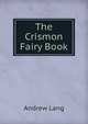 The Crismon Fairy Book, Lang, Andrew, 1844-1912 