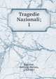 Tragedie Nazionali;. 1, Niccolini, Giovanni Battista, 1782-1861 