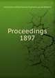 Proceedings. 1897, Institution of Mechanical Engineers (Great Britain) 