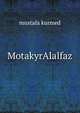 MotakyrAlalfaz, Mustafa Kurmed 