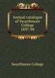 Annual catalogue of Swarthmore College. 1897-98, Swarthmore College 