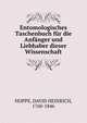 Entomologisches Taschenbuch fur die Anfanger und Liebhaber dieser Wissenschaft, HOPPE, DAVID HEINRICH, 1760-1846 