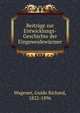 Beitrage zur Entwicklungs-Geschichte der Eingeweidewurmer, Wagener, Guido Richard, 1822-1896 