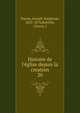 Histoire de l'?glise depuis la creation, Darras, Joseph-Epiphane, 1825-1870,Bareille, J,Fevre, J 