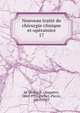 Nouveau trait de chirurgie clinique et opratoire. 17, Le Dentu, A. (Auguste), 1841-1926,Delbet, Pierre, 1861-1925 