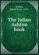 The Julian Ashton book, Ashton, Julian Rossi, 1851- 