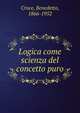 Logica come scienza del concetto puro, Benedetto Croce 