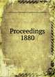 Proceedings. 1880, Institution of Mechanical Engineers (Great Britain) 