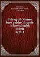 Bidrag til Odense byes aeldre historie i chronologisk orden. 2, pt.1, Simonsen, Lauritz Schebye Vedel, 1780-1858 