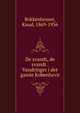 De svandt, de svandt . Vandringer i det gamle Kobenhavn, Bokkenheuser, Knud, 1869-1936 