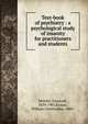 Text-book of psychiatry : a psychological study of insanity for practitioners and students, Mendel, Emanuel, 1839-1907,Krauss, William Christopher, 1863- 