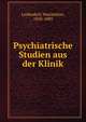 Psychiatrische Studien aus der Klinik, Leidesdorf, Maximilian, 1818-1889 