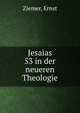 Jesaias 53 in der neueren Theologie, Ziemer, Ernst 