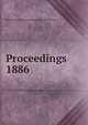 Proceedings. 1886, Institution of Mechanical Engineers (Great Britain) 