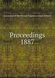 Proceedings. 1887, Institution of Mechanical Engineers (Great Britain) 