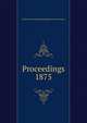 Proceedings. 1875, Institution of Mechanical Engineers (Great Britain) 