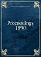 Proceedings. 1890, Institution of Mechanical Engineers (Great Britain) 