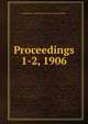 Proceedings. 1-2, 1906, Institution of Mechanical Engineers (Great Britain) 