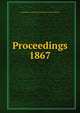 Proceedings. 1867, Institution of Mechanical Engineers (Great Britain) 