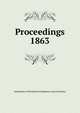 Proceedings. 1863, Institution of Mechanical Engineers (Great Britain) 