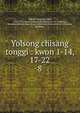Yolsong chisang tonggi : kwon 1-14, 17-22. 8, 880-08 Hong, Kye-hui, 1703-1771,Asami Collection (University of California, Berkeley),Korean Rare Book Collection (University of California, Berkeley) 