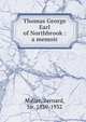 Thomas George Earl of Northbrook : a memoir, Mallet, Bernard, Sir, 1859-1932 