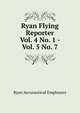 Ryan Flying Reporter. Vol. 4 No. 1 - Vol. 5 No. 7, Ryan Aeronautical Employees 