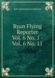 Ryan Flying Reporter. Vol. 6 No. 1 - Vol. 6 No. 11, Ryan Aeronautical Employees 