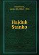 Hajduk Stanko, Veselinovi, Janko M., 1862-1905 