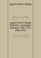 Agnes Scott College Bulletin: Catalogue Number 1930-1931. 1930-1931, Agnes Scott College 