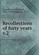 Recollections of forty years. v.2, Lesseps, Ferdinand de, 1805-1894,Pitman, C. B 