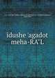 idushe 'agadot meha-RA"L, Ary. Leyb ben Yedidy. Lipman (Aryeh Leyb ben Yedidyah Lipman), 1840-1902 