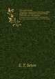 Lives of the hunted,. containing a true account of the doings of five quadrupeds three birds, and in elucidation of the same, over 200 drawings, E. T. Seton 