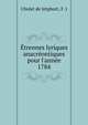 ?trennes lyriques anacr?ontiques pour l'ann?e 1784, Cholet de Jetphort, F. J 