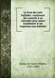Le livre des cent ballades : contenant des conseils ? un chevalier pour aimer loialement & les responses aux ballades, Queux de Saint-Hilaire, 1837-1889 