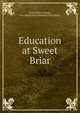 Education at Sweet Briar, Sweet Briar College, Introduction by President Meta Glass 