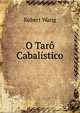 O Taro Cabalistico, Robert Wang 