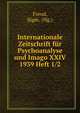 Internationale Zeitschrift fur Psychoanalyse und Imago XXIV 1939 Heft 1/2, Sigmund Freud 