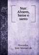 Nun' Alvares, heroe e santo, Noronha, Jos? Manuel de 